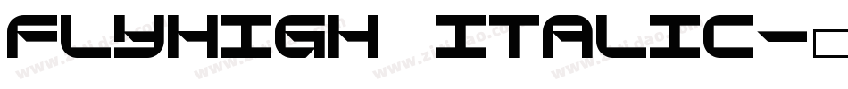FlyHigh Italic字体转换